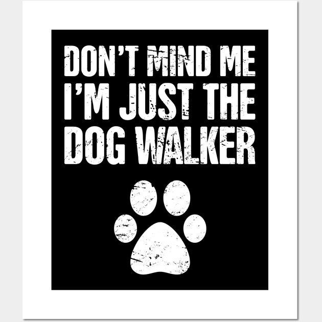 Funny Dog Walking Gift For Dog Walker Wall Art by MeatMan